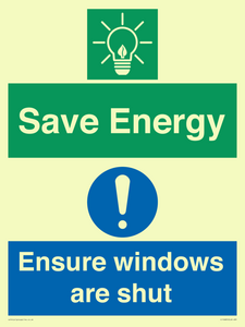 Save energy. Ensure windows are shut